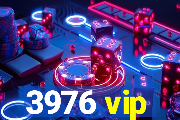 3976 vip